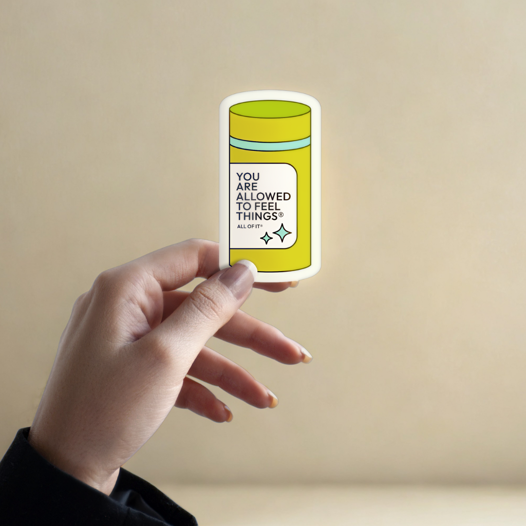 You Are Allowed to Feel Things Sticker – Therapy Pill Bottle Mental Health Vinyl | Emotional Validation Decal | Self-Care Reminder
