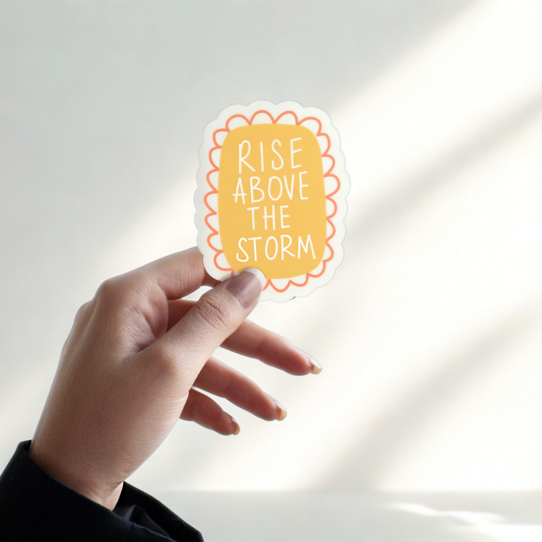 Rise Above the Storm Sticker – Yellow Mental Health Affirmation Vinyl | Emotional Strength Decal | Resilience Therapy Gift for Healing