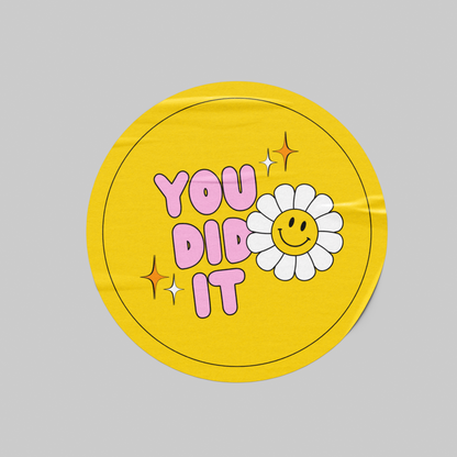 “You Did It” Daisy Sticker – 3x3” Kiss-Cut Vinyl