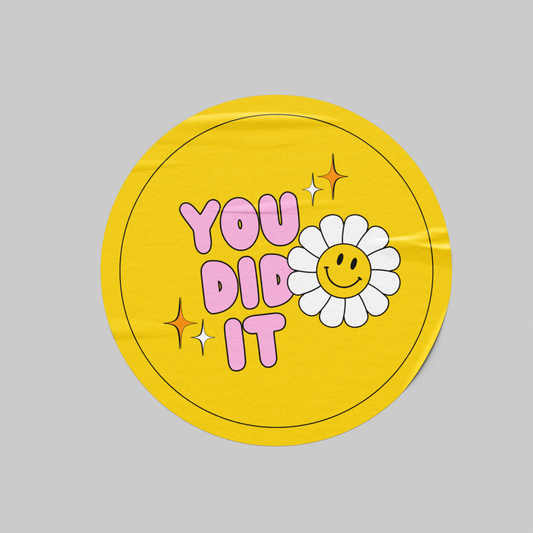 “You Did It” Daisy Sticker – 3x3” Kiss-Cut Vinyl